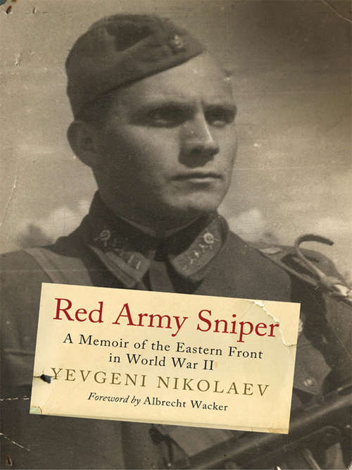 Book cover of Red Army Sniper: A Memoir on the Eastern Front in World War II (Greenhill Sniper Library)
