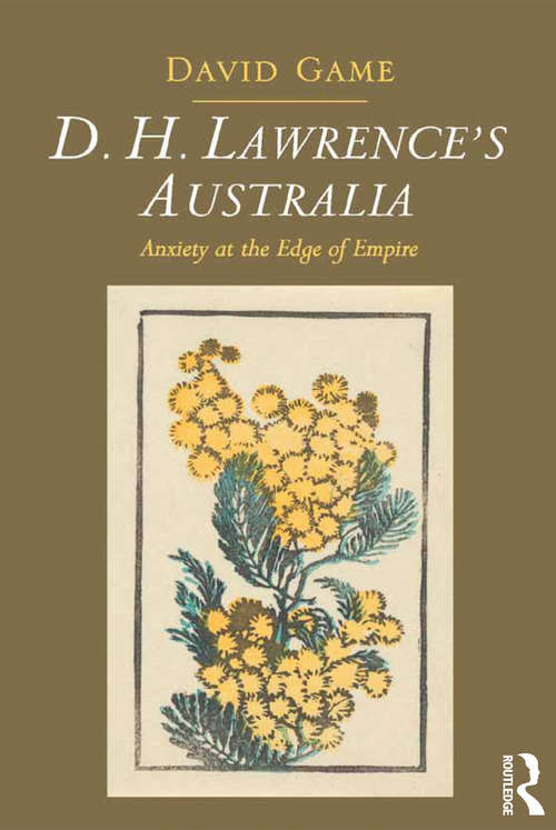 D.H. Lawrence's Australia: Anxiety at the Edge of Empire