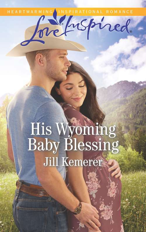 His Wyoming Baby Blessing: A Fresh-Start Family Romance (Wyoming Cowboys #4)