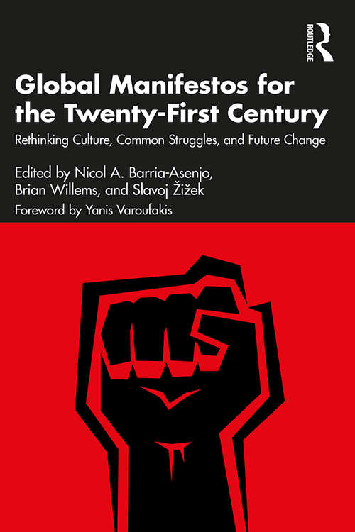 Book cover of Global Manifestos for the Twenty-First Century: Rethinking Culture, Common Struggles, and Future Change