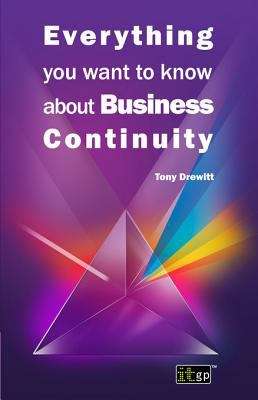 Book cover of Everything You Want to Know About Business Continuity