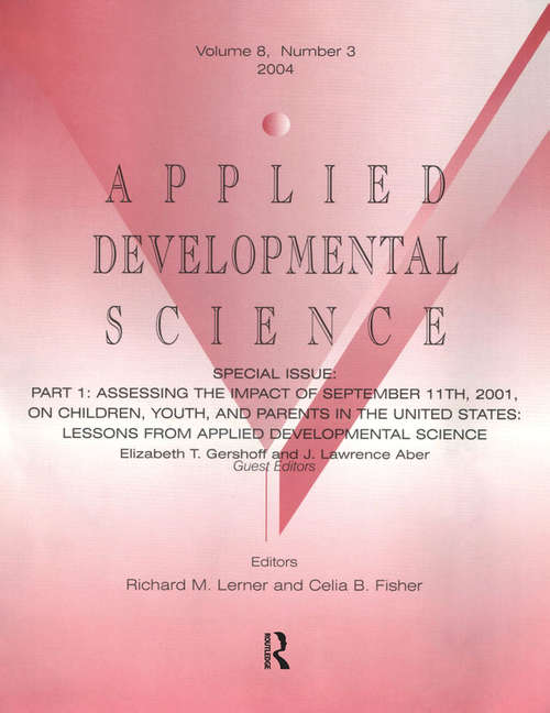 Part I: Lessons From Applied Developmental Science: A Special Issue of Applied Developmental Science