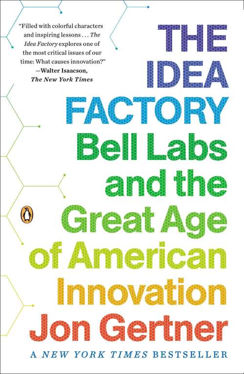 Book cover of The Idea Factory: Bell Labs and the Great Age of American Innovation