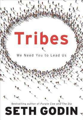 Book cover of Tribes: We Need You to Lead Us