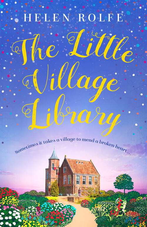 Book cover of The Little Village Library: The perfect heartwarming story of kindness and community for 2020