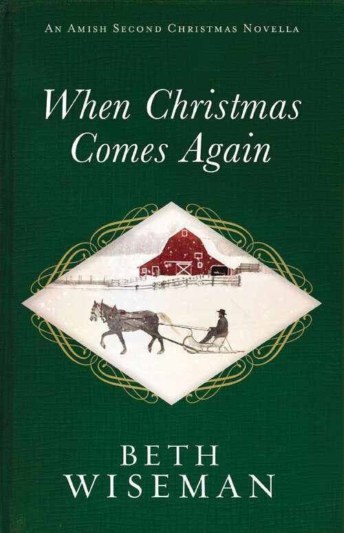 Book cover of When Christmas Comes Again: An Amish Second Christmas Novella