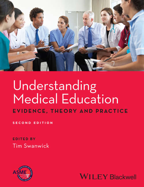 Book cover of Understanding Medical Education: Evidence,Theory and Practice