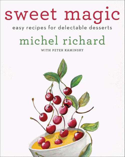 Book cover of Sweet Magic: Easy Recipes for Delectable Desserts
