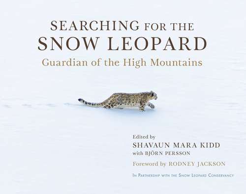 Book cover of Searching for the Snow Leopard: Guardian of the High Mountains