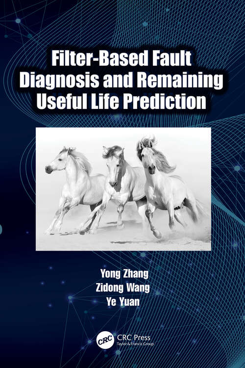 Book cover of Filter-Based Fault Diagnosis and Remaining Useful Life Prediction