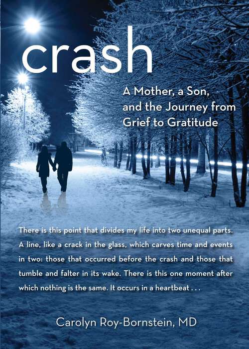 Book cover of Crash: A Mother, A Son, And The Journey From Grief To Gratitude