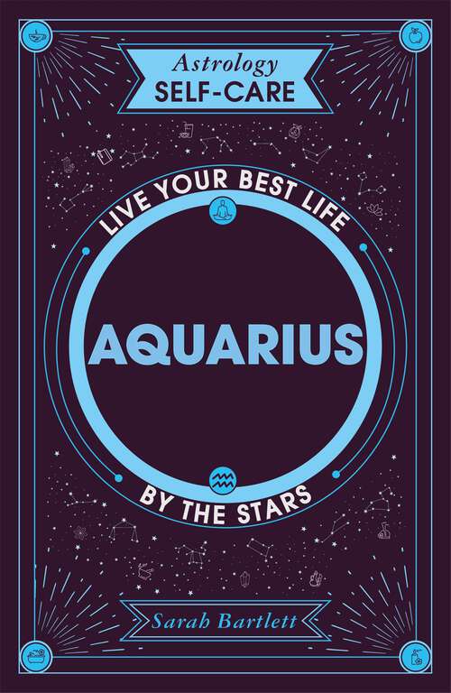 Astrology Self-Care: Live your best life by the stars (Astrology Self-Care #1)
