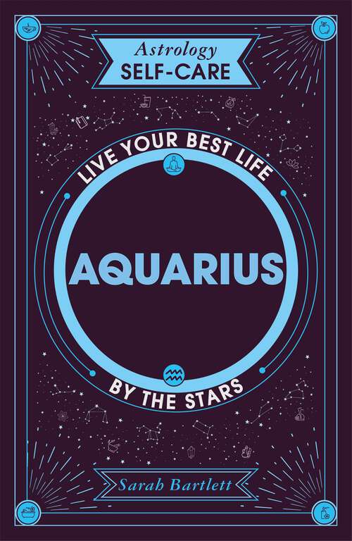 Book cover of Astrology Self-Care: Live your best life by the stars (Astrology Self-Care #1)