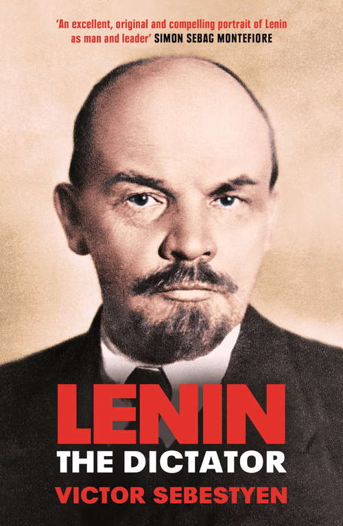 Book cover of Lenin the Dictator: An Intimate Portrait