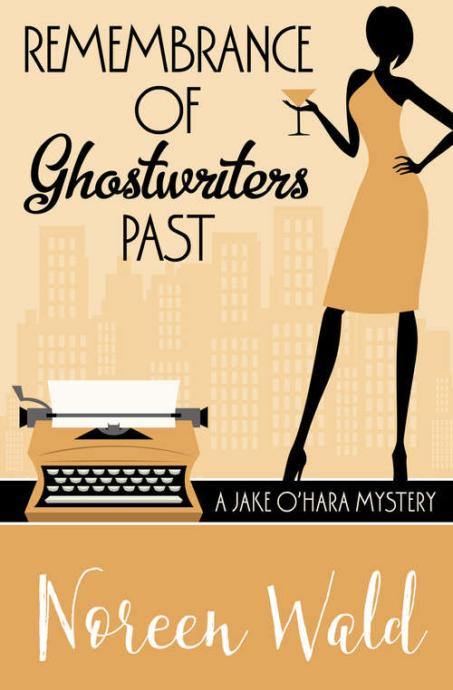 Book cover of Remembrance of Ghostwriters Past (A Jake O'Hara Mystery #4)