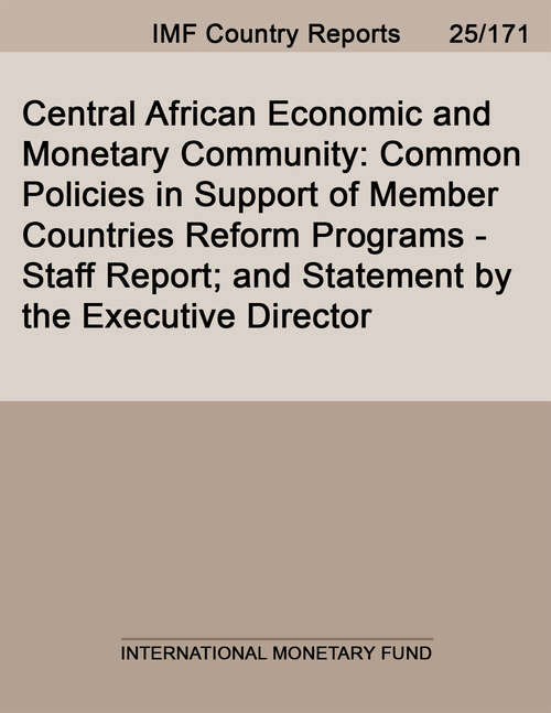 Book cover of Central African Economic and Monetary Community: Common Policies in Support of Member Countries Reform Programs-Staff Report; and Statement by the Executive Director