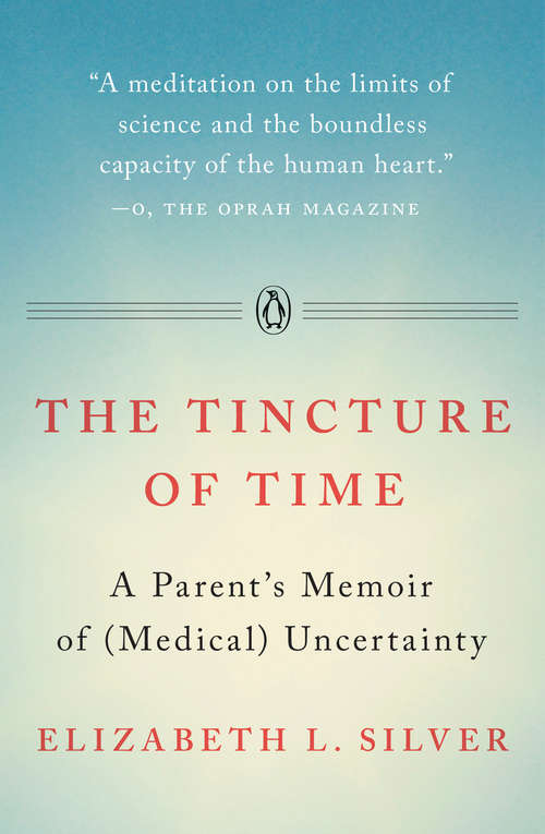 Book cover of The Tincture of Time (Medical) Uncertainty: A Memoir of (Medical) Uncertainty