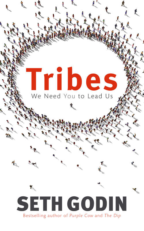 Book cover of Tribes: We need you to lead us