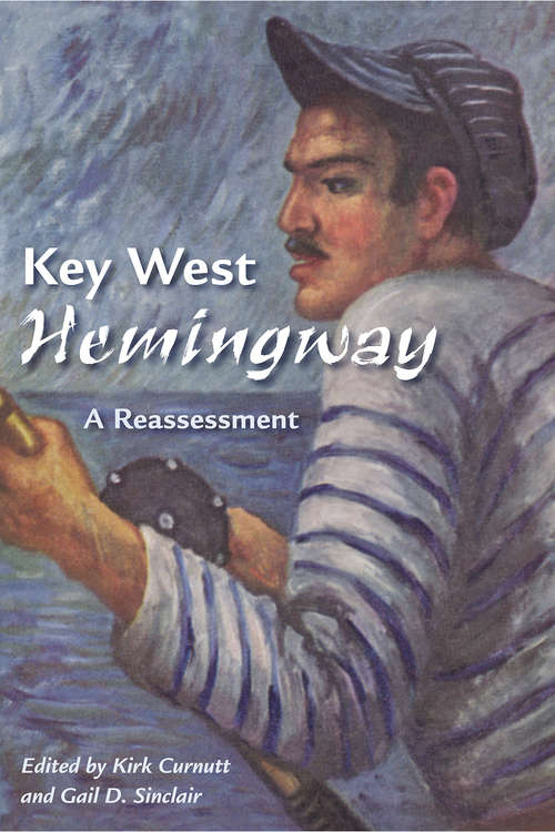 Book cover of Key West Hemingway: A Reassessment