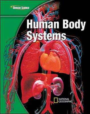 Glencoe Life iScience Modules: Human Body Systems, Grade 7, Student Edition