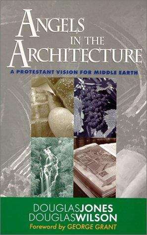 Book cover of Angels in the Architecture: A Protestant Vision for Middle Earth