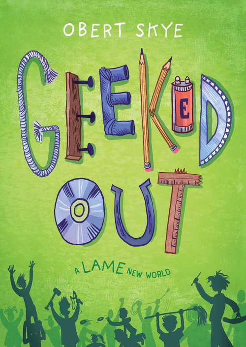 Geeked Out: A Lame New World (Geeked Out Ser. #1)