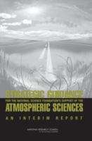 Book cover of Strategic Guidance For The National Science Foundation's Support Of The Atmospheric Sciences: An Interim Report