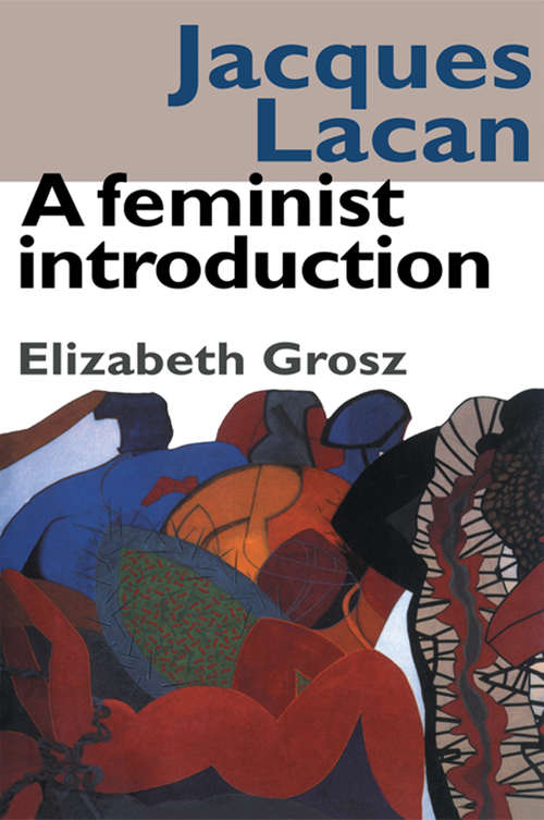 Book cover of Jacques Lacan: A Feminist Introduction