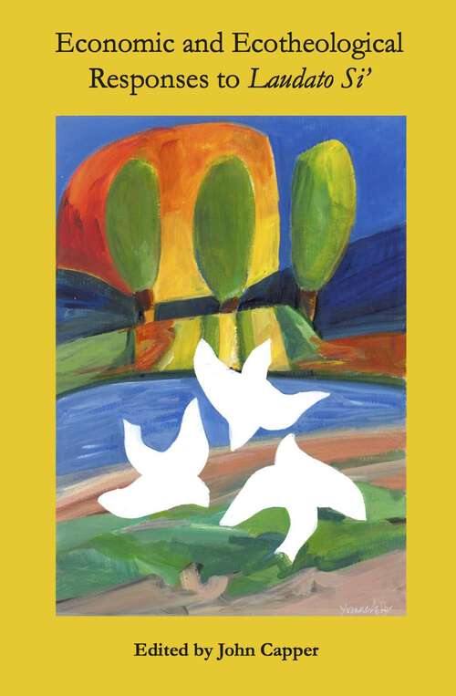 Book cover of Economic and Ecotheological Responses to Laudato Si' (Interface Theology)