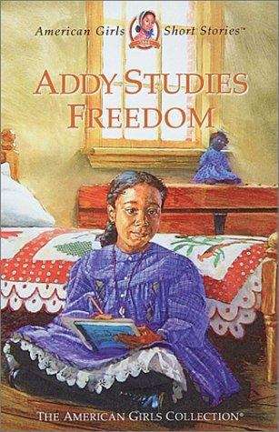 Addy Studies Freedom (American Girls Short Stories #22)
