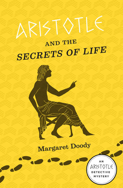 Book cover of Aristotle and the Secrets of Life: An Aristotle Detective Novel (The Aristotle Detective Novels #3)