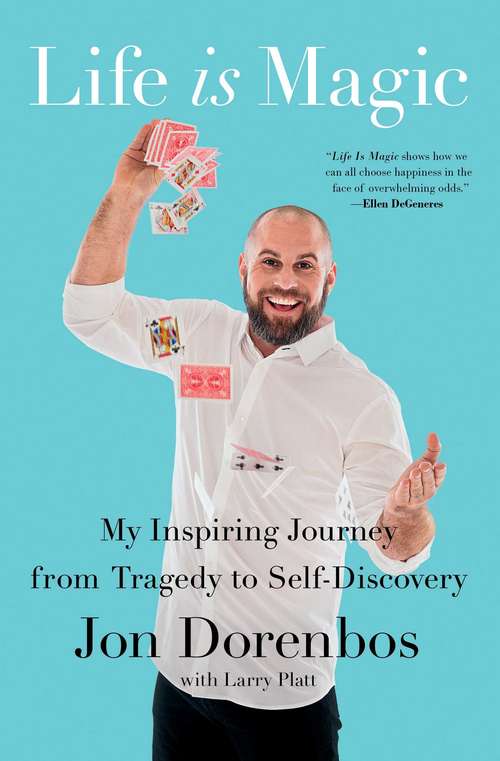 Book cover of Life Is Magic: My Inspiring Journey from Tragedy to Self-Discovery