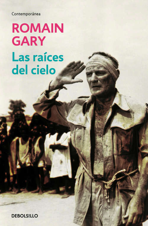 Book cover of Las raíces del cielo (Literatura Mondadori Ser.: Vol. 94)