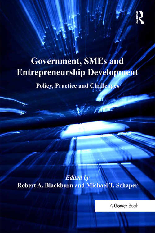 Government, SMEs and Entrepreneurship Development: Policy, Practice and Challenges
