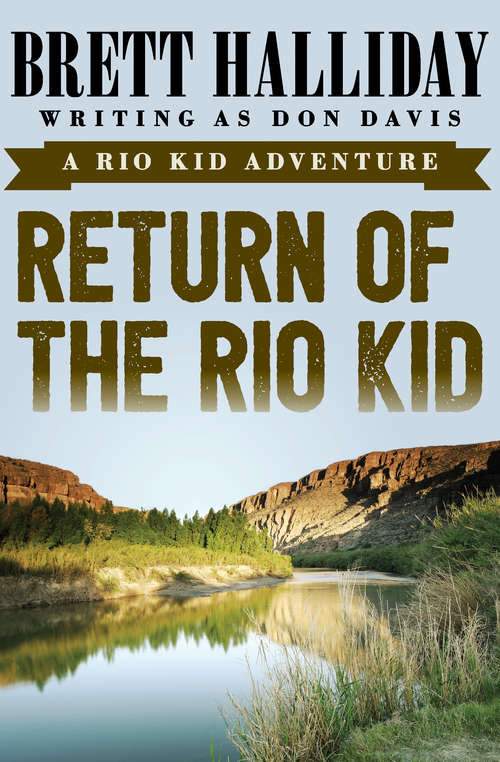 Book cover of Return of the Rio Kid (Rio Kid Adventure #2)