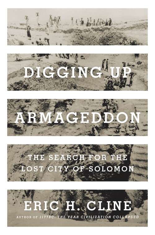 Book cover of Digging Up Armageddon: The Search for the Lost City of Solomon