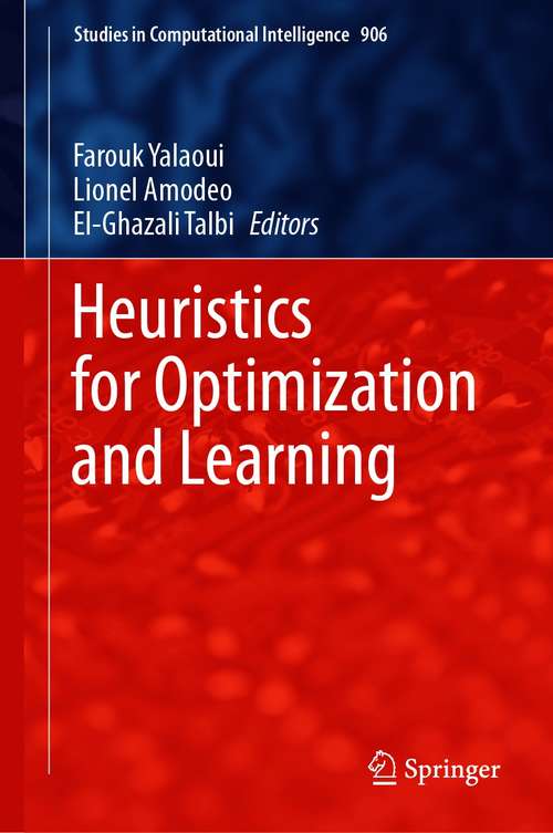 Book cover of Heuristics for Optimization and Learning (1st ed. 2021) (Studies in Computational Intelligence #906)