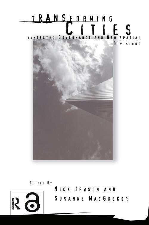 Book cover of Transforming Cities: New Spatial Divisions and Social Tranformation (Routledge Library Editions: British Sociological Association Ser. #13)