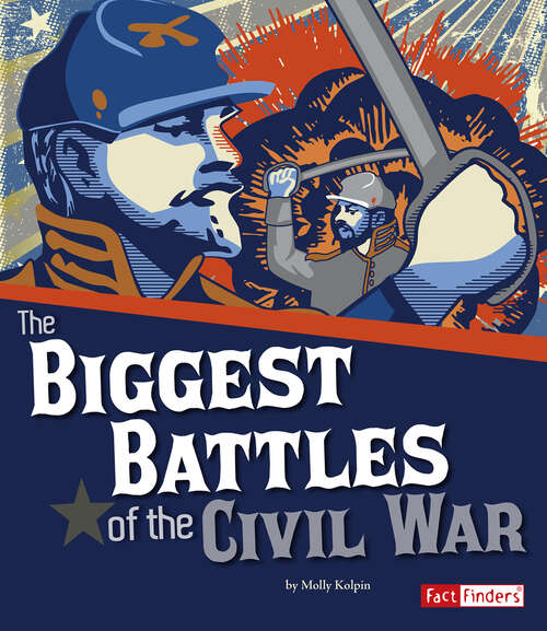 Book cover of The Biggest Battles of the Civil War