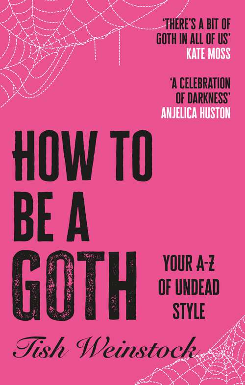 Book cover of How to Be a Goth: Notes on Undead Style