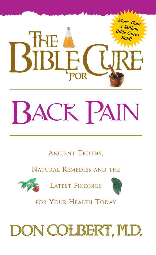 Book cover of The Bible Cure for Back Pain: Ancient Truths, Natural Remedies and the Latest Findings for Your Health Today