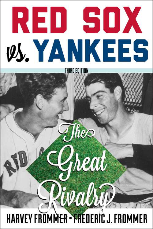 Book cover of Red Sox vs. Yankees: The Great Rivalry (3rd Edition)