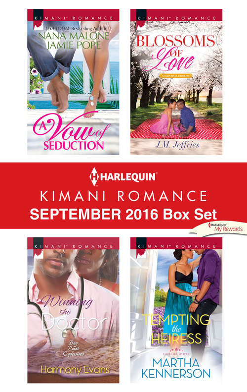 Harlequin Kimani Romance September 2016 Box Set: A Vow of Seduction\Winning the Doctor\Blossoms of Love\Tempting the Heiress