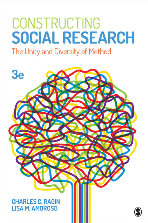 Constructing Social Research: The Unity and Diversity of Method (Sociology For A New Century Ser.)