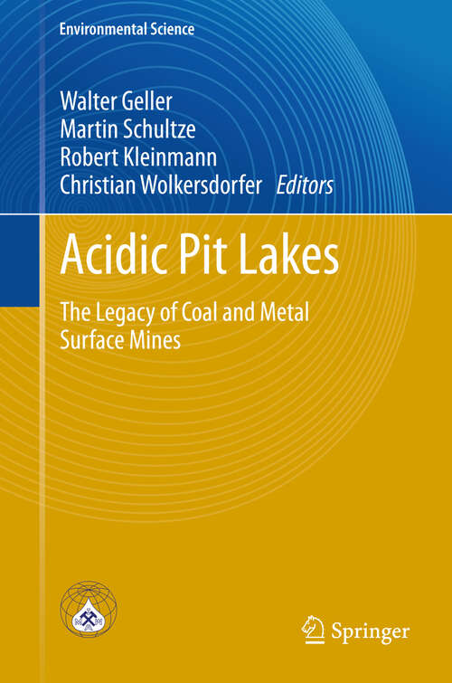 Acidic Pit Lakes: The Legacy of Coal and Metal Surface Mines (Environmental Science and Engineering)