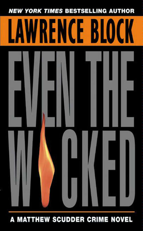 Book cover of Even the Wicked: A Matthew Scudder Novel (Matthew Scudder Series #13)