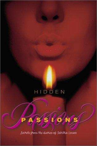 Book cover of Hidden Passions: Secrets From The Diaries Of Tabitha Lenox