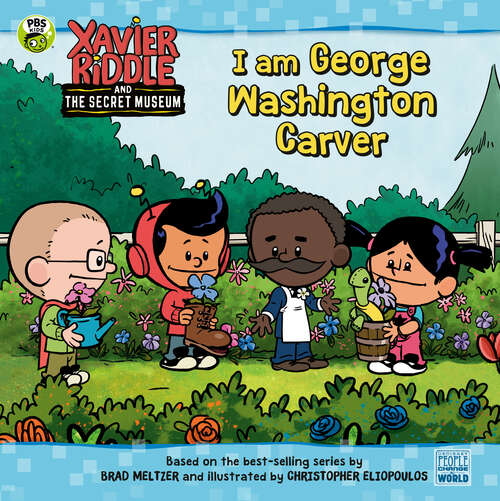 Book cover of I Am George Washington Carver (Xavier Riddle and the Secret Museum)