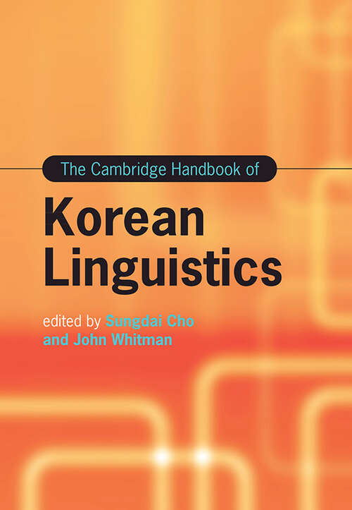 Book cover of The Cambridge Handbook of Korean Linguistics (Cambridge Handbooks in Language and Linguistics)
