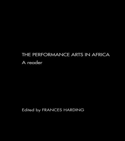 Book cover of The Performance Arts in Africa: A Reader